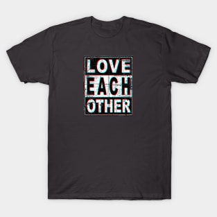 Love Each Other T-Shirt